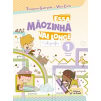 ESSA MÃOZINHA VAI LONGE - CALIGRAFIA - EDUCAÇÃO INFANTIL - 1