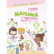 ESSA MÃOZINHA VAI LONGE - CALIGRAFIA - EDUCAÇÃO INFANTIL - 2