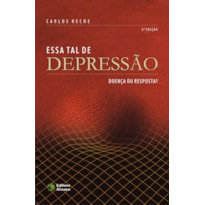 ESSA TAL DE DEPRESSAO: DOENCA OU RESPOSTA? - 3ª