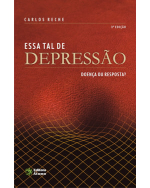 ESSA TAL DE DEPRESSAO: DOENCA OU RESPOSTA? - 3ª