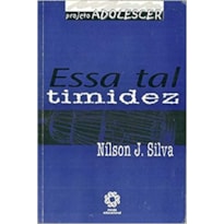 ESSA TAL TIMIDEZ - COL. PROJETO ADOLESCER - 1