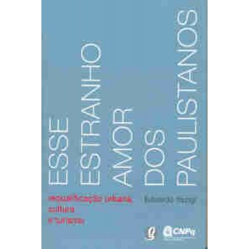 ESSE ESTRANHO AMOR DOS PAULISTANOS