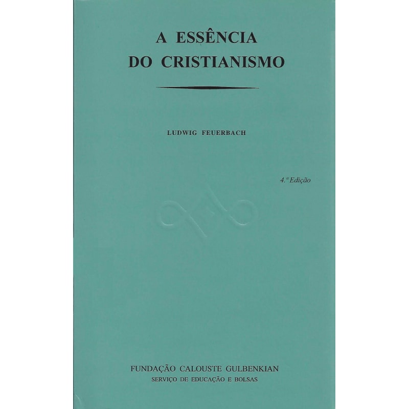 ESSENCIA DO CRISTIANISMO, A - 1ª