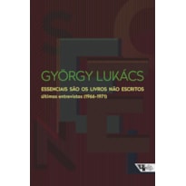 ESSENCIAIS SÃO OS LIVROS NÃO ESCRITOS - ÚLTIMAS ENTREVISTAS (1966-1971)