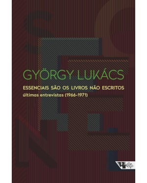 ESSENCIAIS SÃO OS LIVROS NÃO ESCRITOS - ÚLTIMAS ENTREVISTAS (1966-1971)