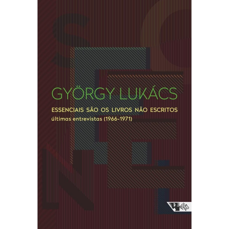 ESSENCIAIS SÃO OS LIVROS NÃO ESCRITOS - ÚLTIMAS ENTREVISTAS (1966-1971)