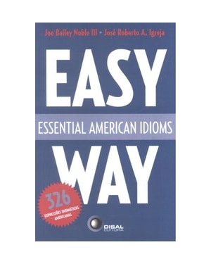 ESSENTIAL AMERICAN IDIOMS - EASY WAY