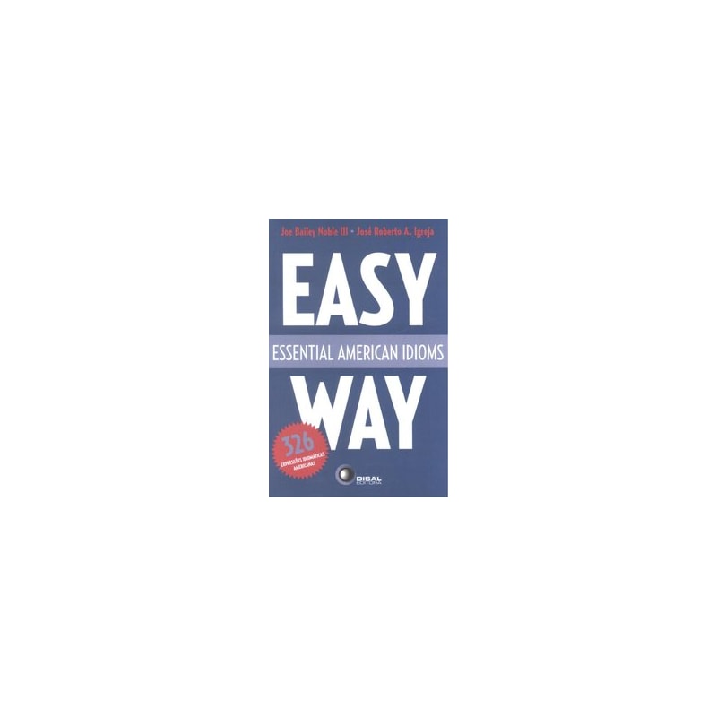 ESSENTIAL AMERICAN IDIOMS - EASY WAY