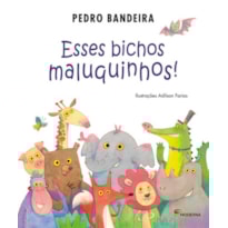 ESSES BICHOS MALUQUINHOS!