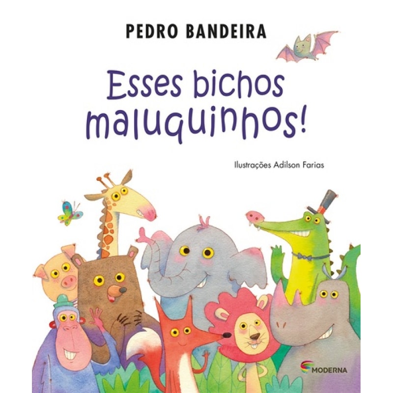 ESSES BICHOS MALUQUINHOS!