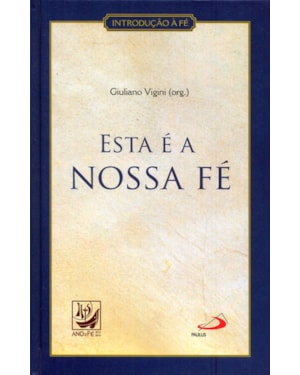 ESTA E A NOSSA FE