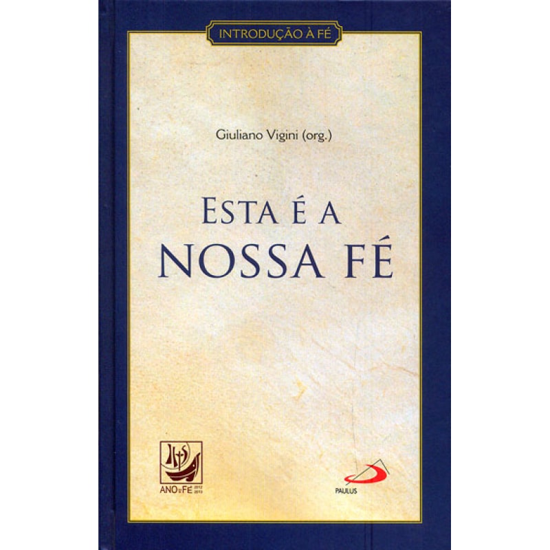 ESTA E A NOSSA FE