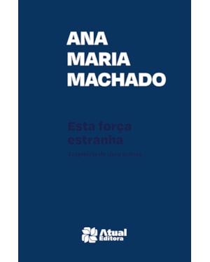 ESTA FORÇA ESTRANHA