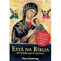 ESTÁ NA BÍBLIA - OS VERSÍCULOS CATÓLICOS