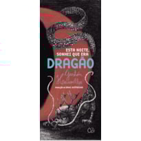 ESTA NOITE, SONHEI QUE ERA DRAGÃO