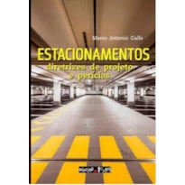 ESTACIONAMENTOS: DIRETRIZES DE PROJETO E PERÍCIAS