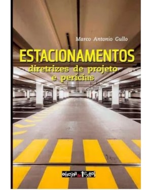 ESTACIONAMENTOS: DIRETRIZES DE PROJETO E PERÍCIAS