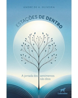 ESTAÇÕES DE DENTRO: A JORNADA DOS SENTIMENTOS NÃO DITOS