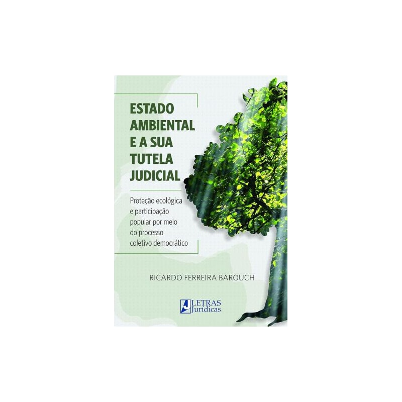 Estado ambiental e a sua tutela judicial