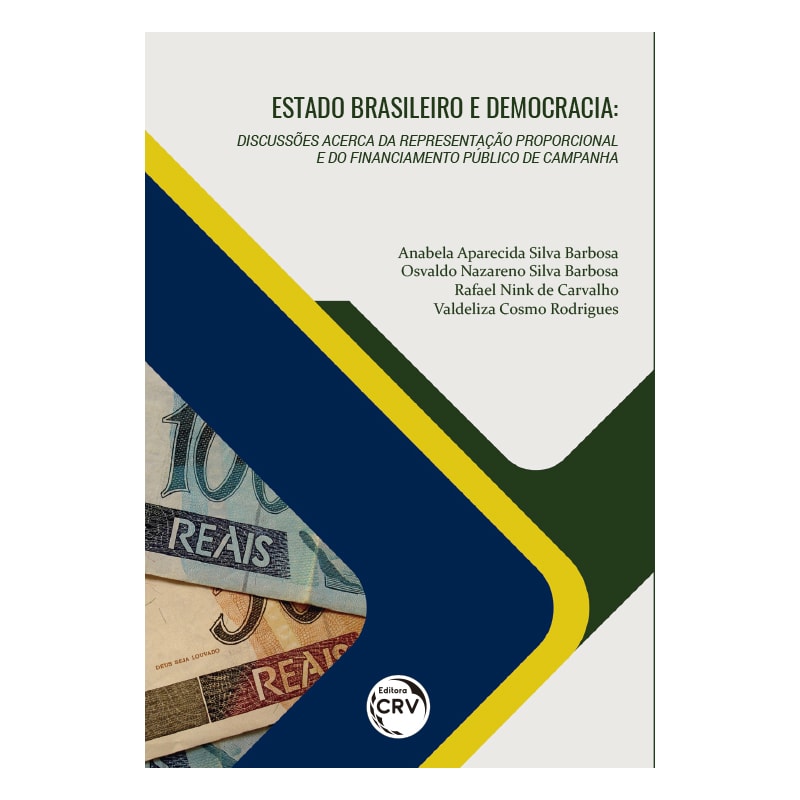 ESTADO BRASILEIRO E DEMOCRACIA: DISCUSSÕES ACERCA DA REPRESENTAÇÃO PROPORCIONAL E DO FINANCIAMENTO PÚBLICO DE CAMPANHA