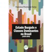 ESTADO BURGUÊS E CLASSES DOMINANTES NO BRASIL (1930-1964)