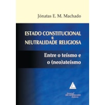 ESTADO CONSTITUCIONAL E NEUTRALIDADE RELIGIOSA