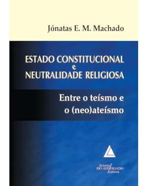 ESTADO CONSTITUCIONAL E NEUTRALIDADE RELIGIOSA