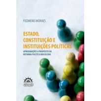 Estado, constituição e instituições políticas: aproximações a propósito da reforma política brasileira