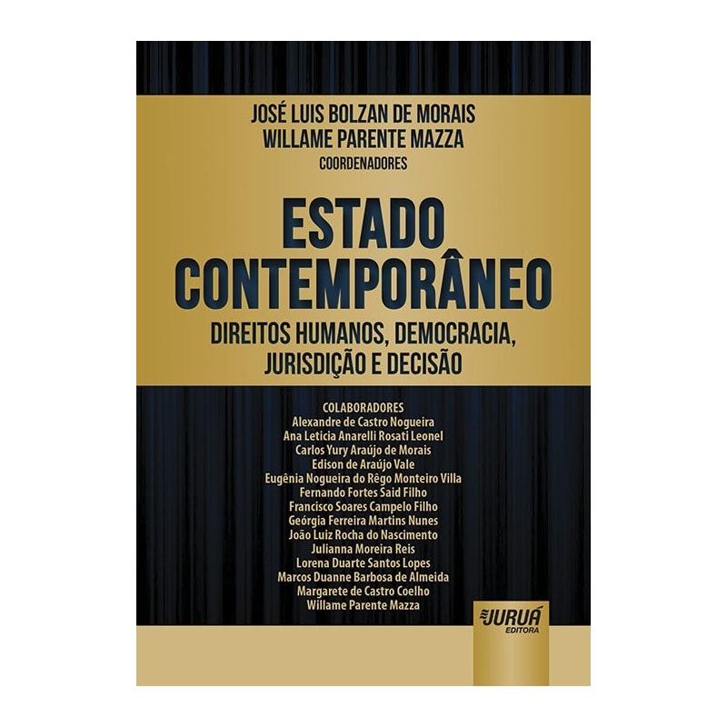 ESTADO CONTEMPORÂNEO - DIREITOS HUMANOS, DEMOCRACIA, JURISDIÇÃO E DECISÃO
