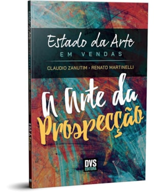ESTADO DA ARTE EM VENDAS - A ARTE DA PROSPECÇÃO