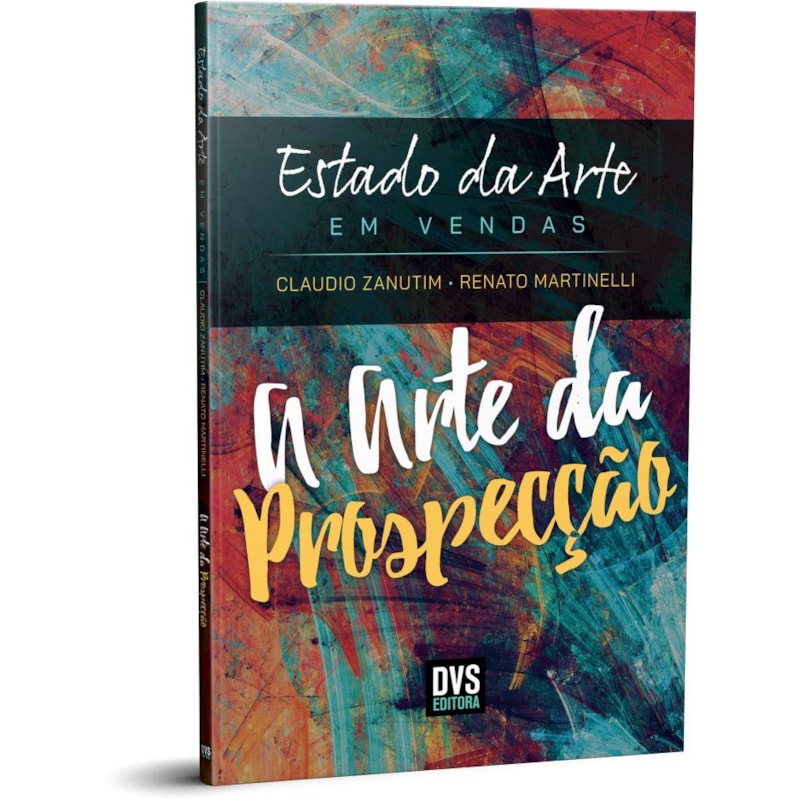 ESTADO DA ARTE EM VENDAS - A ARTE DA PROSPECÇÃO