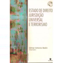 ESTADO DE DIREITO, JURISDICAO UNIVERSAL E TERRORISMO - LEVANDO O DIREITO IN - 1