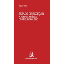 Estado de exceção: a forma jurídica do neoliberalismo