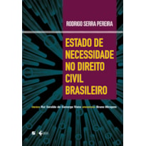 ESTADO DE NECESSIDADE NO DIREITO CIVIL BRASILEIRO