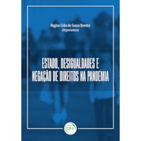 ESTADO, DESIGUALDADES E NEGAÇÃO DE DIREITOS NA PANDEMIA