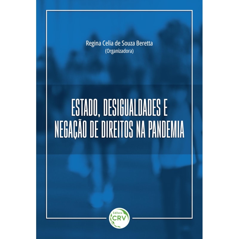 ESTADO, DESIGUALDADES E NEGAÇÃO DE DIREITOS NA PANDEMIA