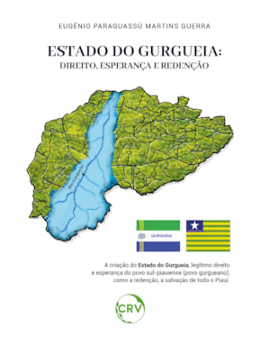 ESTADO DO GURGUEIA: DIREITO, ESPERANÇA E REDENÇÃO