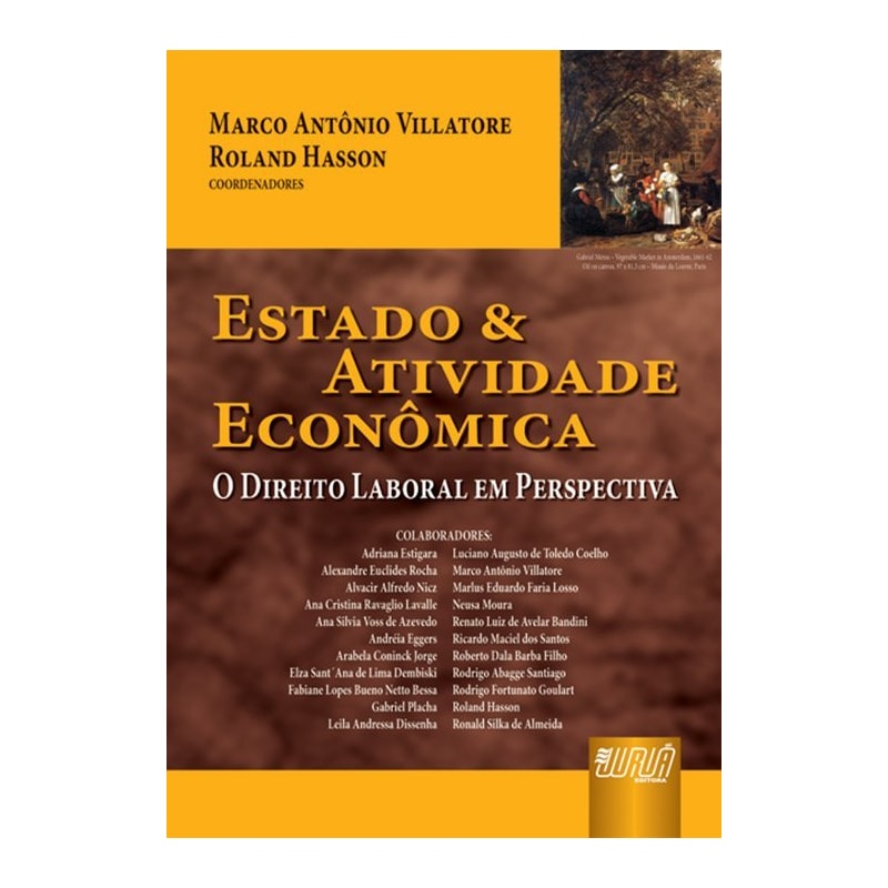 ESTADO & ATIVIDADE ECONÔMICA - O DIREITO LABORAL EM PERSPECTIVA