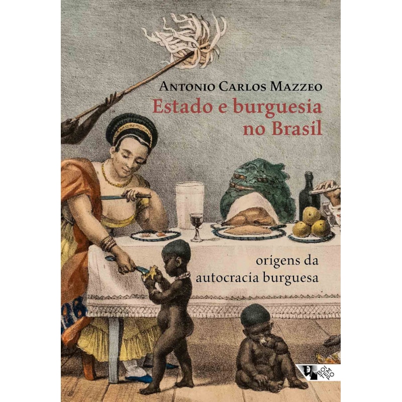 Estado e burguesia no Brasil: origens da autocracia burguesa