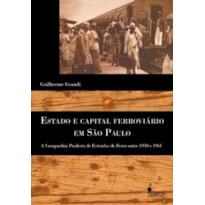 Estado e capital ferroviário em São Paulo: a Companhia Paulista de Estado de Ferro entre 1930 e 1961