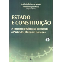 ESTADO E CONSTITUIÇÃO. A INTERNACIONALIZAÇÃO DO DIREITO A PARTIR DOS DIREITOS HUMANOS