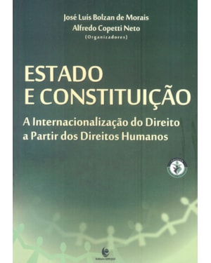 ESTADO E CONSTITUIÇÃO. A INTERNACIONALIZAÇÃO DO DIREITO A PARTIR DOS DIREITOS HUMANOS