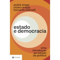 ESTADO E DEMOCRACIA: UMA INTRODUÇÃO AO ESTUDO DA POLÍTICA