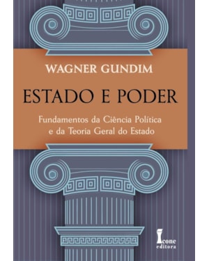 ESTADO E PODER - FUNDAMENTOS DA CIÊNCIA POLÍTICA E DA TEORIA GERAL DO ESTADO