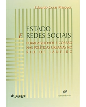 ESTADO E REDES SOCIAIS - PERMEABILIDADE E CÕESÃO NAS POLÍTICAS URBANAS NO RIO DE JANEIRO