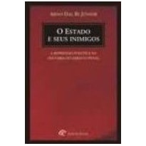 ESTADO E SEUS INIMIGOS, O - A REPRESSAO POLITICA NA HISTORIA DO DIREITO PEN - 1