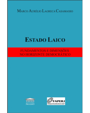 ESTADO LAICO FUNDAMENTOS E DIMENSÕES NO HORIZONTE DEMOCRÁTICO