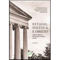 ESTADO, POLÍTICA E DIREITO: POLÍTICAS PÚBLICAS, DEMOCRACIA E DIREITOS SOCIAIS VOLUME 6