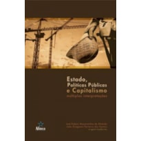 ESTADO, POLITICAS PUBLICAS E CAPITALISMO - MULTIPLAS INTERPRETACOES
