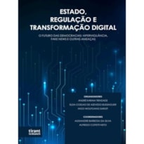 ESTADO, REGULAÇÃO E TRANSFORMAÇÃO DIGITAL - O FUTURO DAS DEMOCRACIAS - 2023